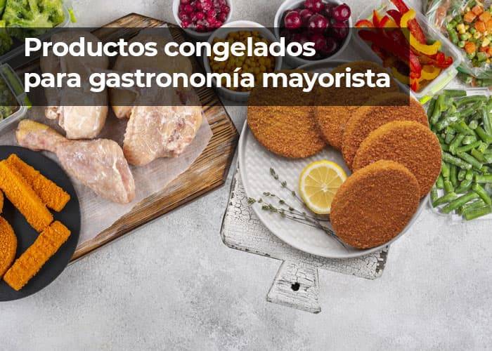 Productos congelados para gastronomía mayorista