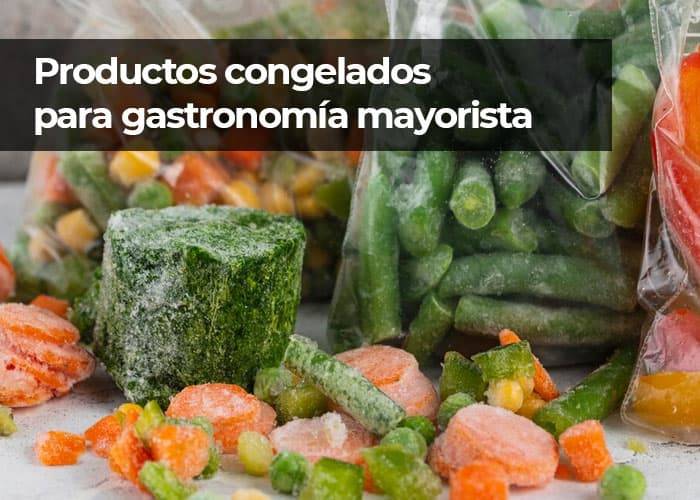 La más alta calidad en productos congelados para gastronomía mayorista