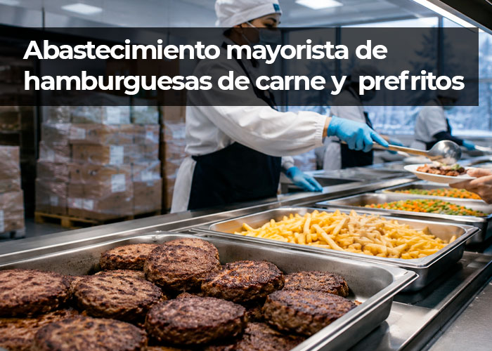 Abastecimiento mayorista de hamburguesas de carne y prefritos para comedores industriales en invierno