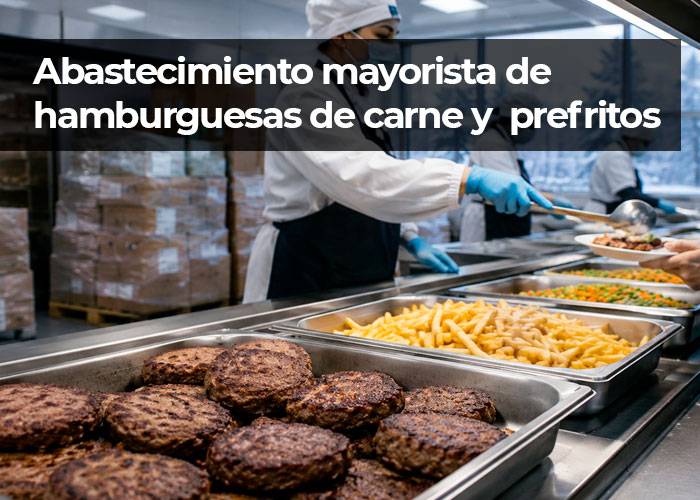 Abastecimiento mayorista de hamburguesas de carne y prefritos para comedores industriales en invierno