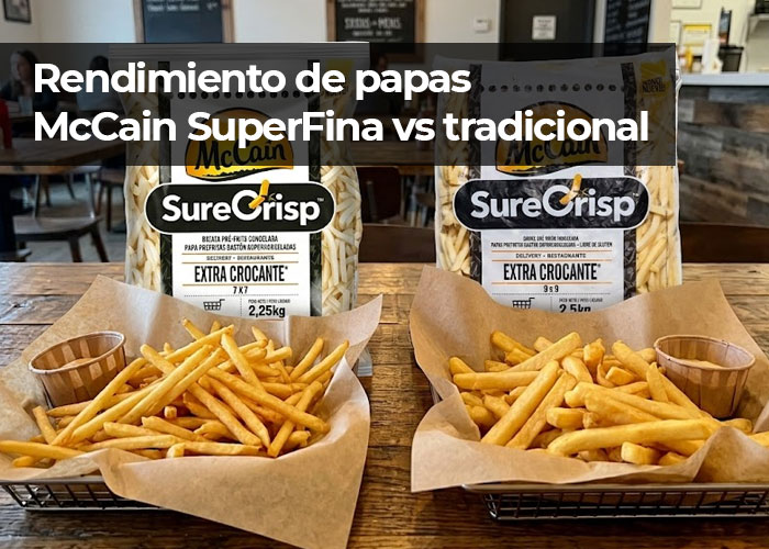 Rendimiento de papas McCain SuperFina vs tradicional para gastronomía mayorista